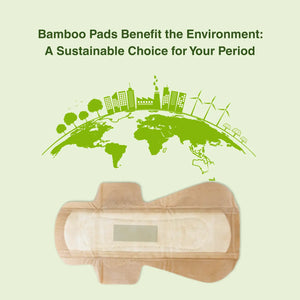 How Bamboo Pads Benefit the Environment: A Sustainable Choice for Your Period
